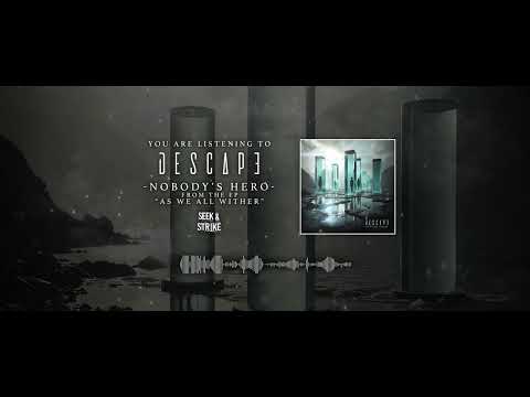 Descape - Nobody's Hero [Visualiser]