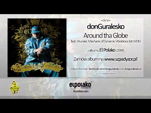 09. donGuralesko - Around tha Globe Feat. Wunder, Mechanic of Dynamic Vibrations (bit WDK)