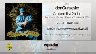 09. donGuralesko - Around tha Globe Feat. Wunder, Mechanic of Dynamic Vibrations (bit WDK)