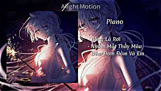 Piano  "Bóng Lá Rơi, Nhắm Mắt Thấy Màu Hè, Đêm Đom Đóm Và Em" 