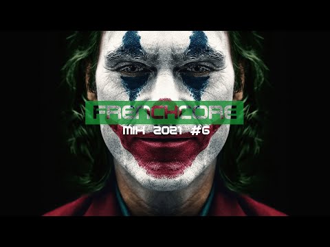 Frenchcore Mix 2021 #6 Reupload
