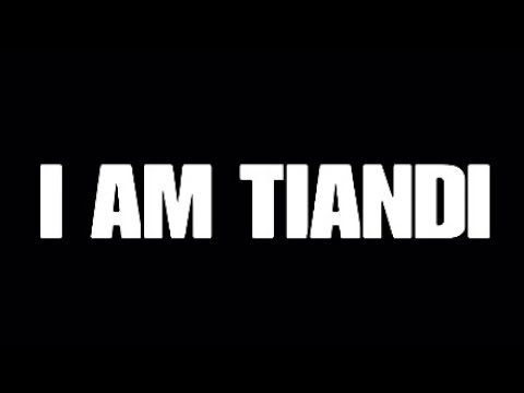 I AM TIANDI