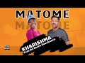 Matome Kharishma Feat Ba Bethe Gaoshazen Original