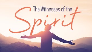 The Witnesses of the Spirit
