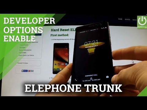 How to enter Developer Options ELEPHONE Trunk - enable USB Debugging
