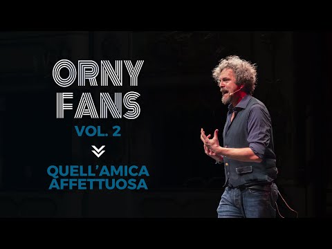 Orny Fans Vol.2 - abbiamo avuto tutti quell'amica affettuosa