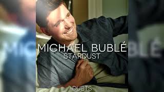 Michael Bublé - Stardust (Ft. Frank Sinatra &amp; Dean Martin)