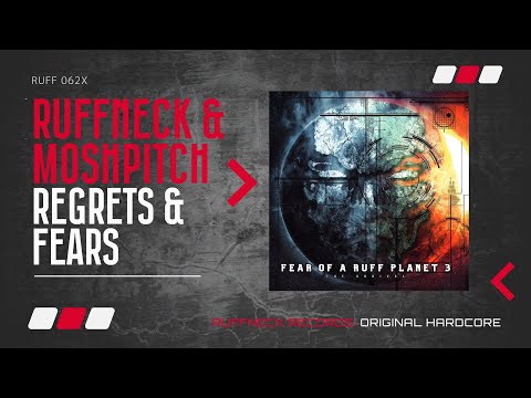 Ruffneck & Moshpitch - Regrets & Fears