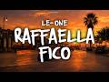 Le-One - RAFFAELLA FICO (Testo/Lyrics)