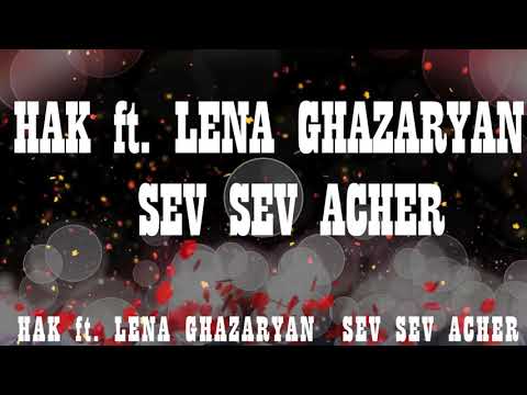 HAK ft  LENA GHAZARYAN  SEV SEV ACHER  [Instrumnetal]+lyrics Karaoke