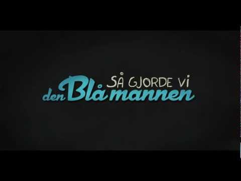 Trailer: Så gjorde vi Den blå mannen