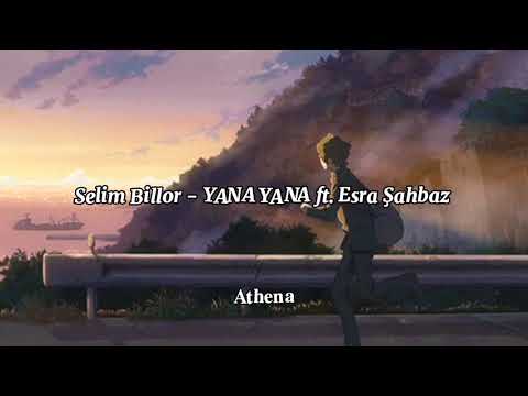 Selim Billor - YANA YANA ft. Esra Şahbaz (𝐒𝐥𝐨𝐰𝐞𝐝 + 𝐑𝐞𝐯𝐞𝐫𝐛)