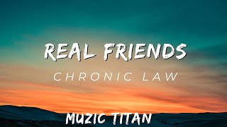 Download lagu Chronic Law - Real Friends mp3