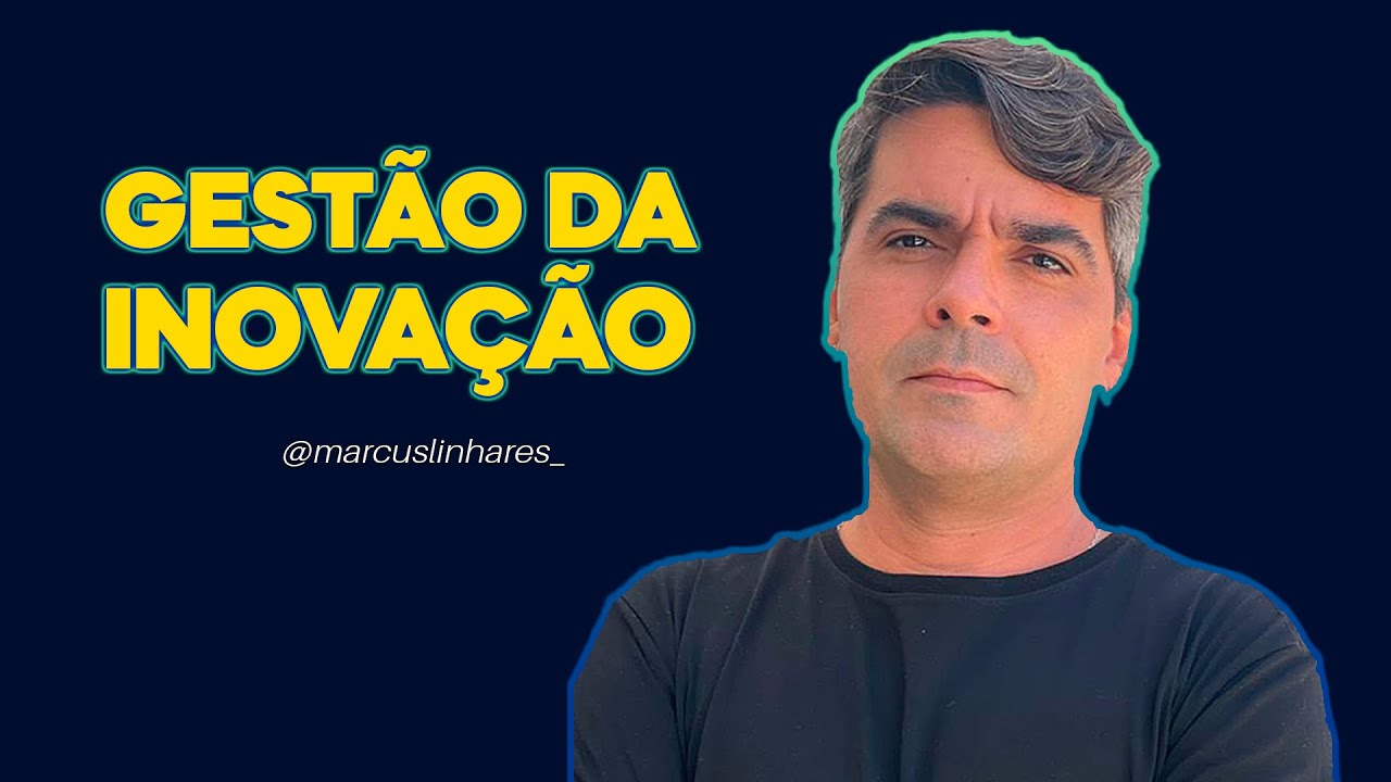 O que é Gestão da Inovação e o que é preciso para inovar