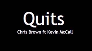 Quits   Chris Brown ft Kevin McCall