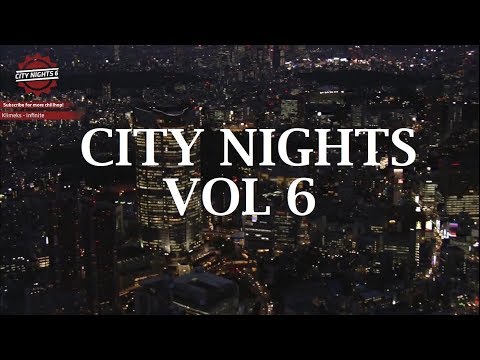 City Nights Vol. 6 ♫ Chill Hip Hop Mix