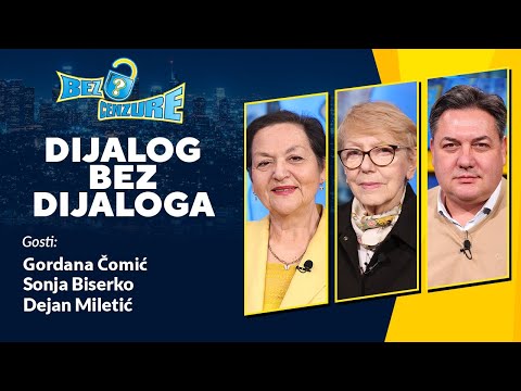 BEZ CENZURE | Dijalog bez dijaloga | Gordana Čomić, Sonja Biserko, Dejan Miletić