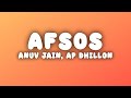 Anuv Jain AFSOS Lyrics Ft AP Dhillon