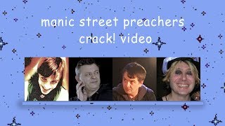 manics crack! video