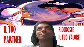 IL TUO PARTNER RICONOSCE IL TUO VALORE?