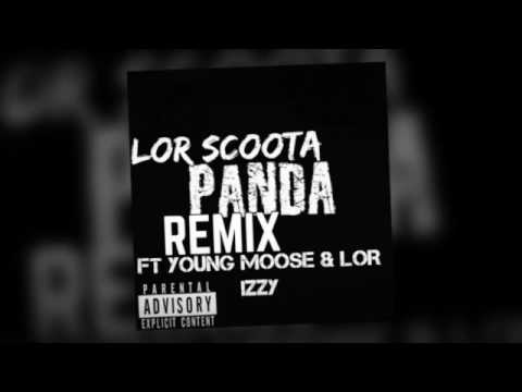 Lor scoota panda remix ft young moose & Lor izzy (Audio)