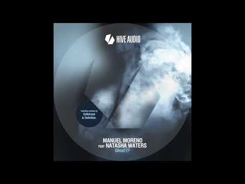 Manuel Moreno & Natasha Waters - Ghost (Definition Remix)