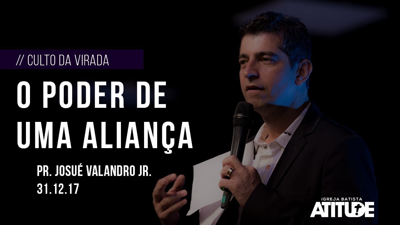 O Poder De Uma Aliança | Pr. Josué Valandro Jr.