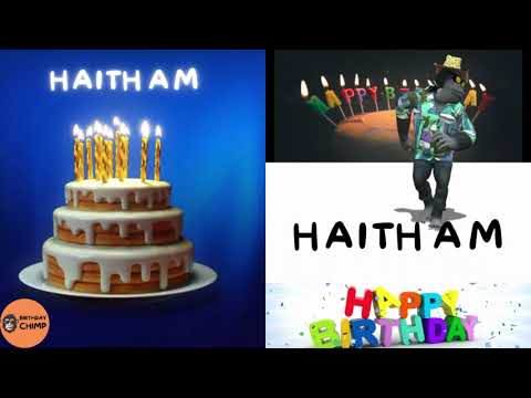 HAITHAM Happy Birthday Song and Dance - It's Your Birthday - Happy Birthday to You HAITHAM