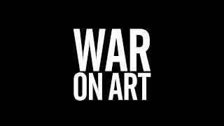 WAR ON ART_Official Trailer