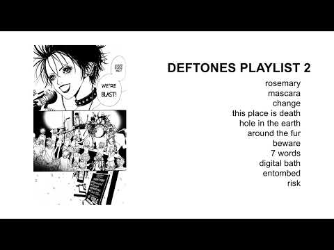 a deftones playlist 2