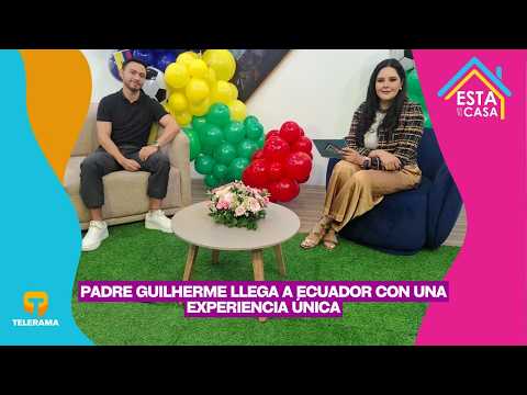 Padre Guilherme llega a Ecuador con una experiencia única