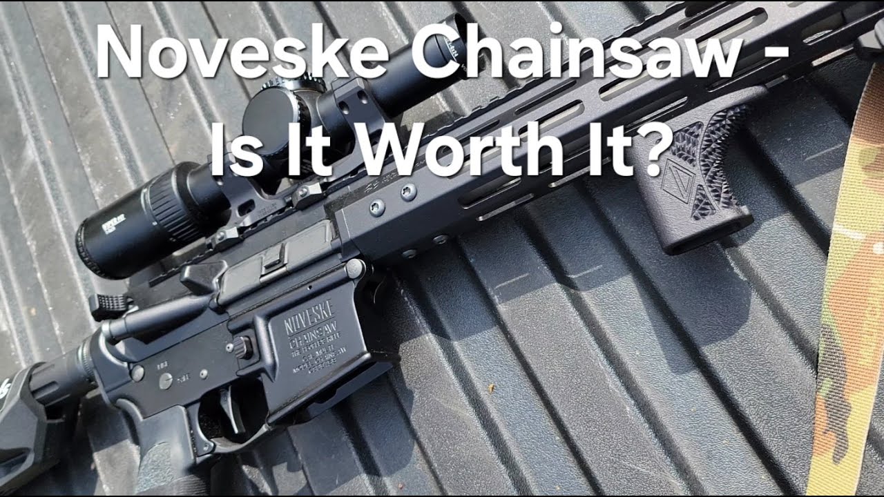 Noveske Chainsaw - Is It Worth It?