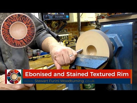 Woodturning an Ebonised and Stained Textured Rim