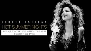 Hot Summer Nights (Live at Shoreline Amphitheatre) - Gloria Estefan 1988