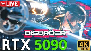 🔴 DISORDER - PC MAX GRAPHICS (4K60) - 🔴 RTX 5090