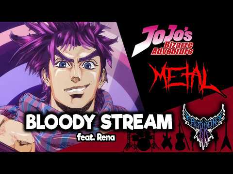 JoJo's Bizarre Adventure OP2 - BLOODY STREAM (feat. Rena) 【Intense Symphonic Metal Cover】