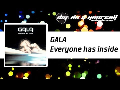 GALA - Everyone has inside [Official]