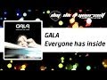 GALA - Everyone has inside [Official] 