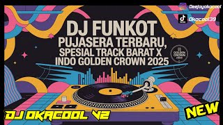 Download lagu DJ FUNKOT PUJASERA TERBARU SPESIAL TRACK BARAT X INDO GOLDEN CROWN 2025 mp3 Download lagu DJ FUNKOT PUJASERA TERBARU SPESIAL TRACK BARAT X INDO GOLDEN CROWN 2025 mp3