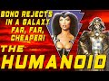 Italy S Bizarre Star Wars Knock Off The Humanoid 1979