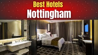 Best Hotels in Nottingham