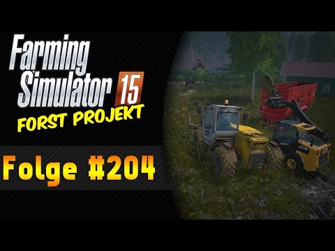 LS 15 Forst-Projekt #204 Tolle Technik ★ Let's Play Landwirtschaft Simulator 15