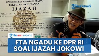 FTA Ngadu Kasus Ijazah Jokowi ke DPR, Ada Hal Janggal: Bagaimana Mungkin Polisi Tak Dapat Alat Bukti