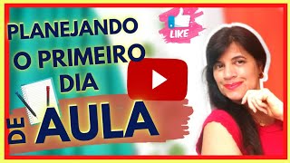 5 DICAS - PRIMEIRO DIA DE AULA