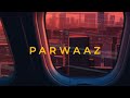 The Western Ghats - Parwaaz (Official Lyric Video)