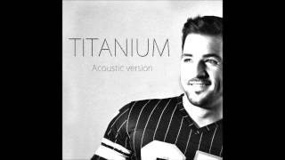 TITANIUM - Acoustic version [Cover Alex Forriols]