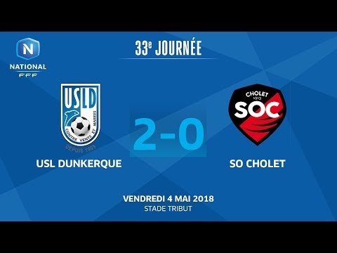 J33 : USL Dunkerque - SO Cholet (2-0), le replay I National FFF 2018