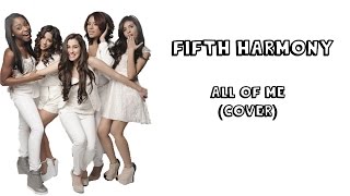 Fifth Harmony - All of me (cover) Sub español