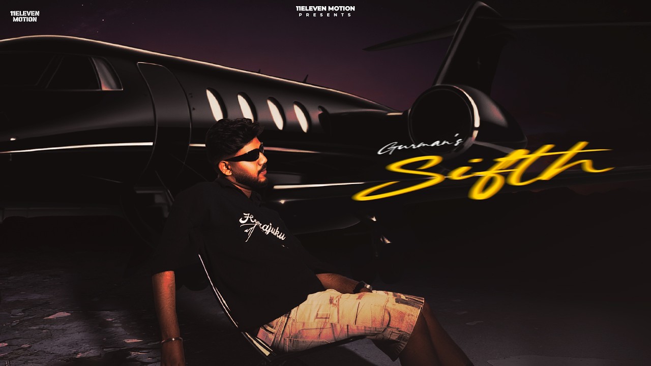 Sifth Lyrics | Street Culture | Gurman