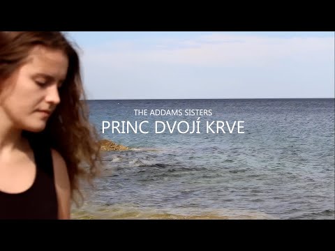 The Addams Sisters - The Addams Sisters - Princ Dvojí krve